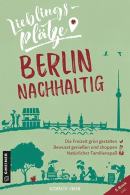 Abbildung von Green | Lieblingsplätze Berlin nachhaltig | 1. Auflage | 2020 | beck-shop.de