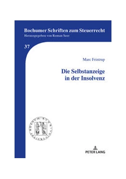 Abbildung von Frintrup | Die Selbstanzeige in der Insolvenz | 1. Auflage | 2019 | beck-shop.de