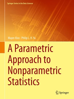 Abbildung von Alvo / Yu | A Parametric Approach to Nonparametric Statistics | 1. Auflage | 2018 | beck-shop.de