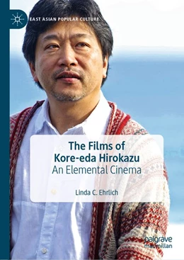Abbildung von Ehrlich | The Films of Kore-eda Hirokazu | 1. Auflage | 2019 | beck-shop.de