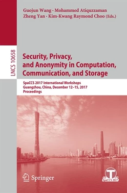 Abbildung von Wang / Atiquzzaman | Security, Privacy, and Anonymity in Computation, Communication, and Storage | 1. Auflage | 2017 | beck-shop.de
