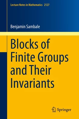 Abbildung von Sambale | Blocks of Finite Groups and Their Invariants | 1. Auflage | 2014 | beck-shop.de