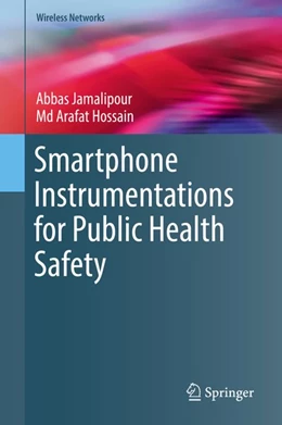 Abbildung von Jamalipour / Hossain | Smartphone Instrumentations for Public Health Safety | 1. Auflage | 2018 | beck-shop.de