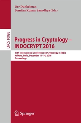 Abbildung von Dunkelman / Sanadhya | Progress in Cryptology - INDOCRYPT 2016 | 1. Auflage | 2016 | beck-shop.de