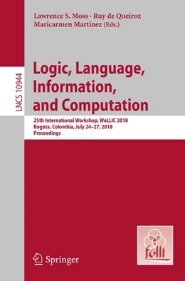 Abbildung von Moss / De Queiroz | Logic, Language, Information, and Computation | 1. Auflage | 2018 | beck-shop.de