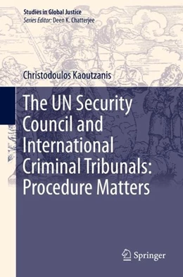 Abbildung von Kaoutzanis | The UN Security Council and International Criminal Tribunals: Procedure Matters | 1. Auflage | 2020 | beck-shop.de