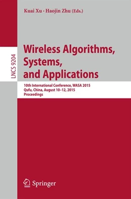 Abbildung von Xu / Zhu | Wireless Algorithms, Systems, and Applications | 1. Auflage | 2015 | beck-shop.de