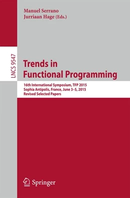 Abbildung von Serrano / Hage | Trends in Functional Programming | 1. Auflage | 2016 | beck-shop.de