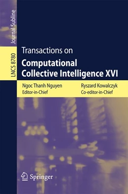 Abbildung von Kowalczyk / Nguyen | Transactions on Computational Collective Intelligence XVI | 1. Auflage | 2014 | beck-shop.de