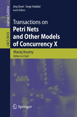 Abbildung von Koutny / Desel | Transactions on Petri Nets and Other Models of Concurrency X | 1. Auflage | 2015 | beck-shop.de