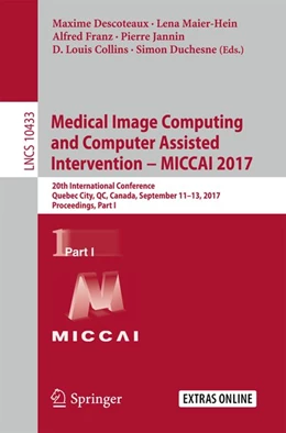 Abbildung von Descoteaux / Maier-Hein | Medical Image Computing and Computer Assisted Intervention - MICCAI 2017 | 1. Auflage | 2017 | beck-shop.de