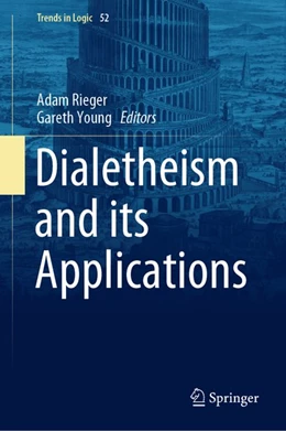 Abbildung von Rieger / Young | Dialetheism and its Applications | 1. Auflage | 2020 | beck-shop.de