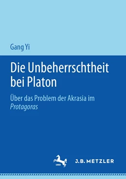 Abbildung von Yi | Die Unbeherrschtheit bei Platon | 1. Auflage | 2020 | beck-shop.de
