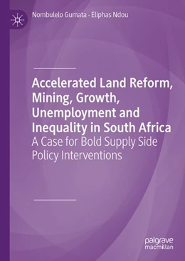 Abbildung von Gumata / Ndou | Accelerated Land Reform, Mining, Growth, Unemployment and Inequality in South Africa | 1. Auflage | 2020 | beck-shop.de