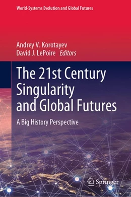 Abbildung von Korotayev / Lepoire | The 21st Century Singularity and Global Futures | 1. Auflage | 2020 | beck-shop.de