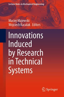 Abbildung von Majewski / Kacalak | Innovations Induced by Research in Technical Systems | 1. Auflage | 2020 | beck-shop.de