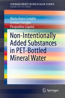 Abbildung von Coniglio / Fioriglio | Non-Intentionally Added Substances in PET-Bottled Mineral Water | 1. Auflage | 2020 | beck-shop.de