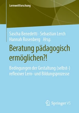 Abbildung von Benedetti / Lerch | Beratung pädagogisch ermöglichen?! | 1. Auflage | 2020 | beck-shop.de