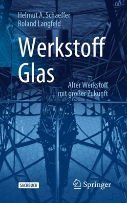 Abbildung von Schaeffer / Langfeld | Werkstoff Glas | 2. Auflage | 2020 | beck-shop.de