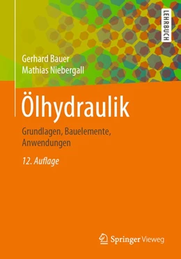Abbildung von Bauer / Niebergall | Ölhydraulik | 12. Auflage | 2020 | beck-shop.de