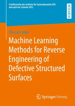 Abbildung von Laube | Machine Learning Methods for Reverse Engineering of Defective Structured Surfaces | 1. Auflage | 2020 | beck-shop.de