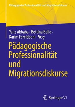Abbildung von Akbaba / Bello | Pädagogische Professionalität und Migrationsdiskurse | 1. Auflage | 2022 | beck-shop.de