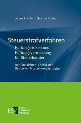 Abbildung von Müller / Fischer | Steuerstrafverfahren Haftungsrisiken und Haftungsvermeidung für Steuerberater | 1. Auflage | 2020 | beck-shop.de