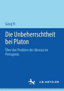 Abbildung von Yi | Die Unbeherrschtheit bei Platon | 1. Auflage | 2020 | beck-shop.de