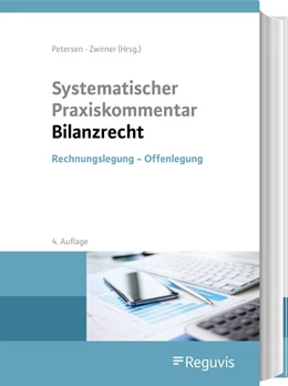 Abbildung von Petersen / Zwirner (Hrsg.) | Systematischer Praxiskommentar Bilanzrecht | 4. Auflage | 2020 | beck-shop.de