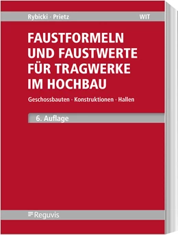 Abbildung von Rybicki / Prietz | Faustformeln und Faustwerte für Tragwerke im Hochbau | 6. Auflage | 2021 | beck-shop.de