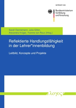 Abbildung von Dannemann / Gillen | Reflektierte Handlungsfähigkeit in der Lehrer*innenbildung | 1. Auflage | 2019 | beck-shop.de