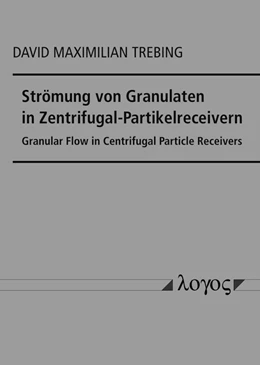 Abbildung von Strömung von Granulaten in Zentrifugal-Partikelreceivern | 1. Auflage | 2020 | beck-shop.de