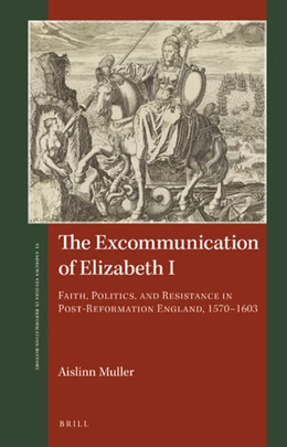 Abbildung von Muller | The Excommunication of Elizabeth I | 1. Auflage | 2020 | beck-shop.de