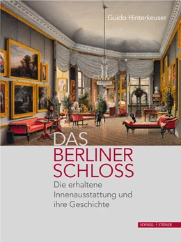 Abbildung von Hinterkeuser | Das Berliner Schloss | 1. Auflage | 2022 | beck-shop.de