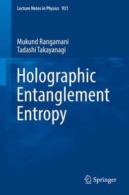 Abbildung von Rangamani / Takayanagi | Holographic Entanglement Entropy | 1. Auflage | 2017 | beck-shop.de