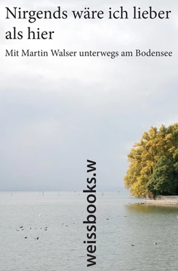 Abbildung von Walser / Göser | Nirgends wäre ich lieber als hier | 1. Auflage | 2020 | beck-shop.de