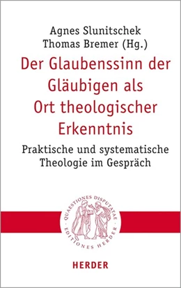 Abbildung von Bremer / Slunitschek | Der Glaubenssinn der Gläubigen als Ort theologischer Erkenntnis | 1. Auflage | 2020 | beck-shop.de