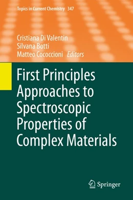Abbildung von Di Valentin / Botti | First Principles Approaches to Spectroscopic Properties of Complex Materials | 1. Auflage | 2014 | beck-shop.de