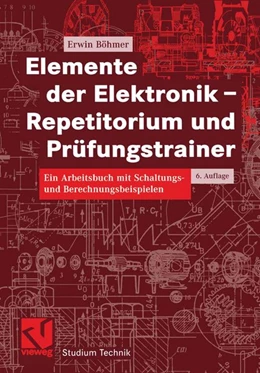 Abbildung von Böhmer | Elemente der Elektronik - Repetitorium und Prüfungstrainer | 6. Auflage | 2015 | beck-shop.de