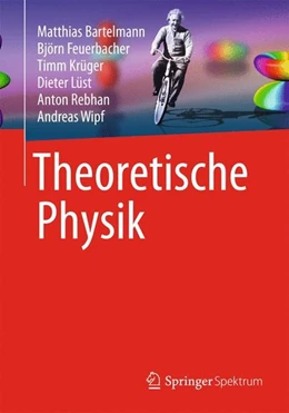 Abbildung von Bartelmann / Feuerbacher | Theoretische Physik | 1. Auflage | 2014 | beck-shop.de