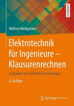 Abbildung von Weißgerber | Elektrotechnik für Ingenieure - Klausurenrechnen | 6. Auflage | 2015 | beck-shop.de