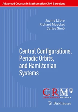 Abbildung von Llibre / Moeckel | Central Configurations, Periodic Orbits, and Hamiltonian Systems | 1. Auflage | 2015 | beck-shop.de