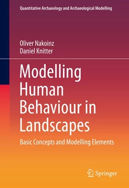 Abbildung von Nakoinz / Knitter | Modelling Human Behaviour in Landscapes | 1. Auflage | 2016 | beck-shop.de