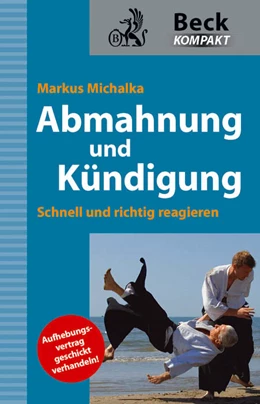 Abbildung von Michalka | Abmahnung und Kündigung | 1. Auflage | 2010 | beck-shop.de