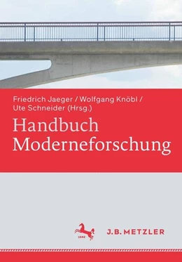Abbildung von Jaeger / Knöbl | Handbuch Moderneforschung | 1. Auflage | 2015 | beck-shop.de