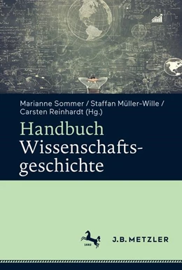Abbildung von Sommer / Müller-Wille | Handbuch Wissenschaftsgeschichte | 1. Auflage | 2017 | beck-shop.de