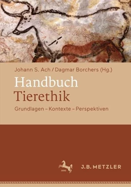 Abbildung von Ach / Borchers | Handbuch Tierethik | 1. Auflage | 2018 | beck-shop.de