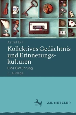 Abbildung von Erll | Kollektives Gedächtnis und Erinnerungskulturen | 3. Auflage | 2017 | beck-shop.de