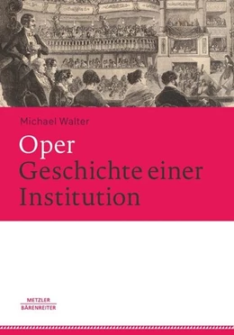 Abbildung von Walter | Oper. Geschichte einer Institution | 1. Auflage | 2016 | beck-shop.de