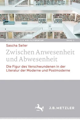 Abbildung von Seiler | Zwischen Anwesenheit und Abwesenheit | 1. Auflage | 2016 | beck-shop.de
